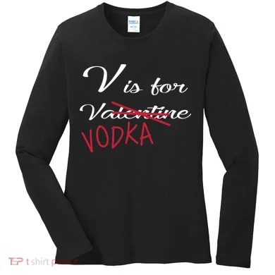 V Is For Valentine Vodka Women's Long Sleeve Shirt