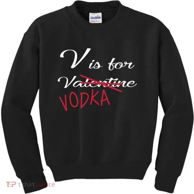 V Is For Valentine Vodka Kids Sweatshirt