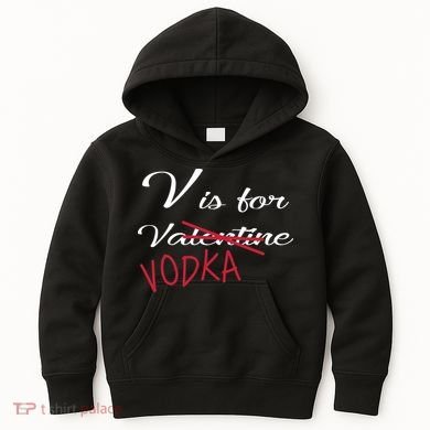 V Is For Valentine Vodka Kids Hoodie