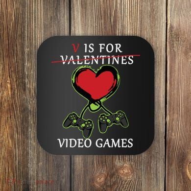 V Is For Video Games Anti Valentines Coaster