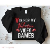 V Is For Video Games Funny Valentines Day Sweatshirt thumb 2