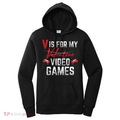 V Is For Video Games Funny Valentines Day Women's Hoodie