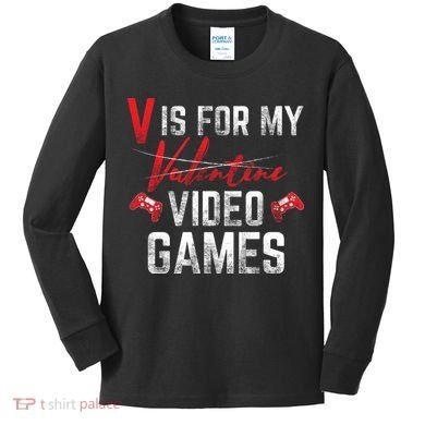 V Is For Video Games Funny Valentines Day Kids Long Sleeve Shirt