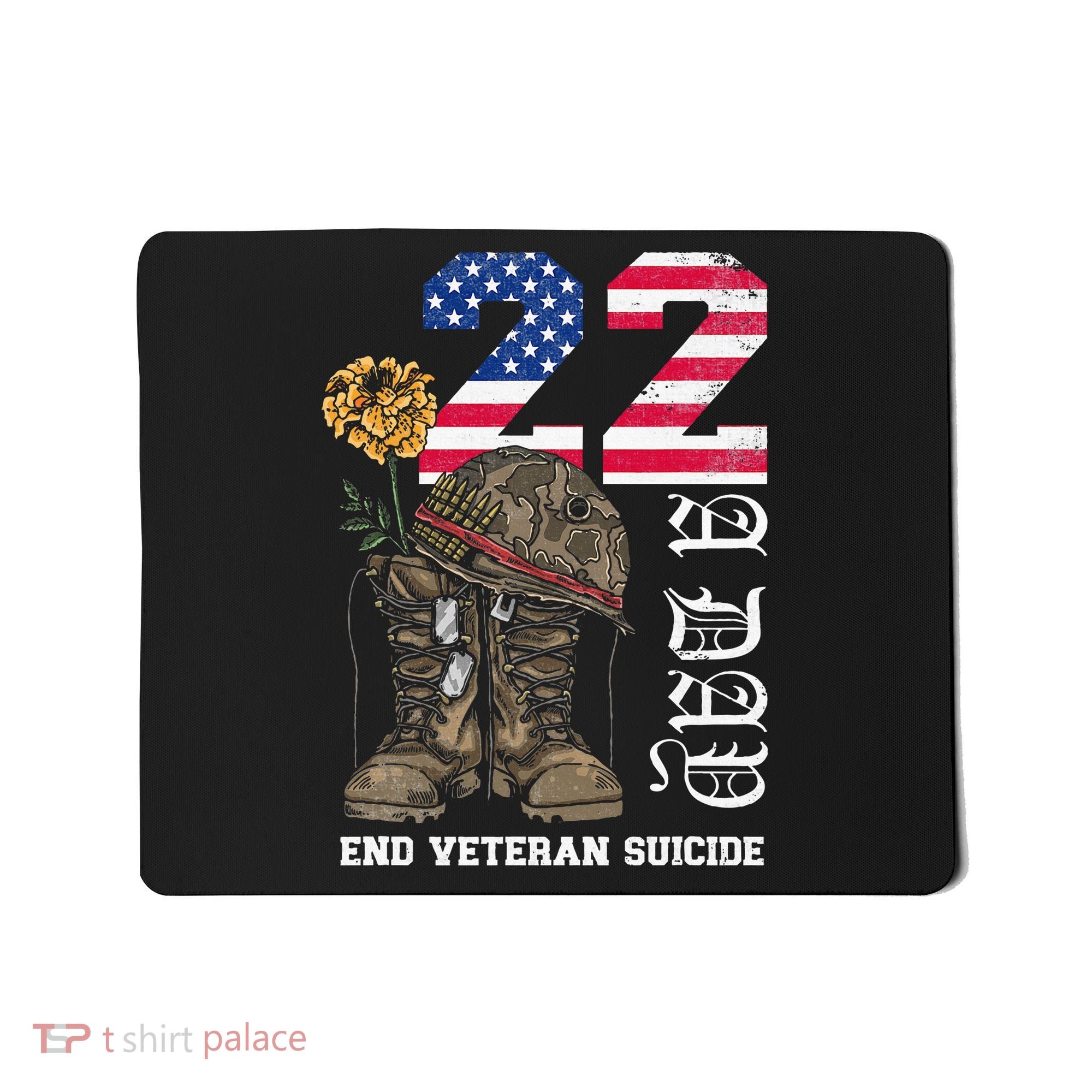 Veteran 22 A Day Take Their Lives End Veteran Suicide Mousepad