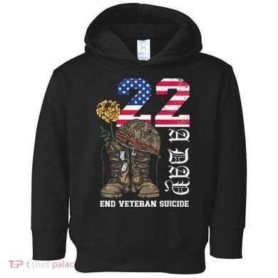 Veteran 22 A Day Take Their Lives End Veteran Suicide Toddler Hoodie