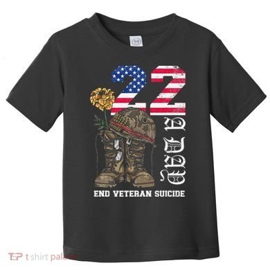 Veteran 22 A Day Take Their Lives End Veteran Suicide Toddler T-Shirt