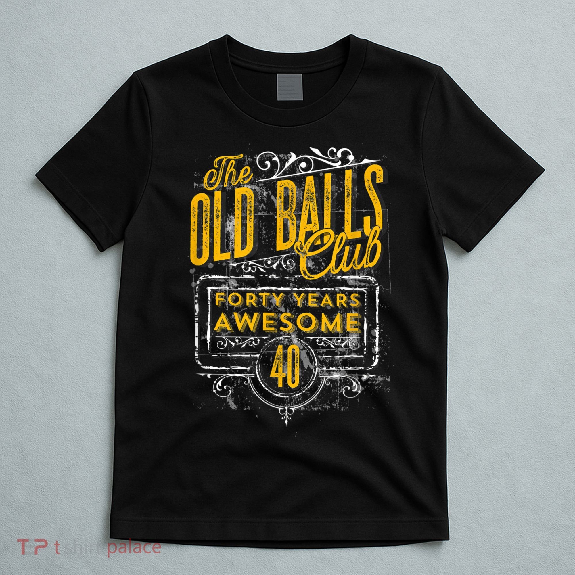  Vintage 40th Birthday Old Balls Club for Old Man Birthday T-Shirt