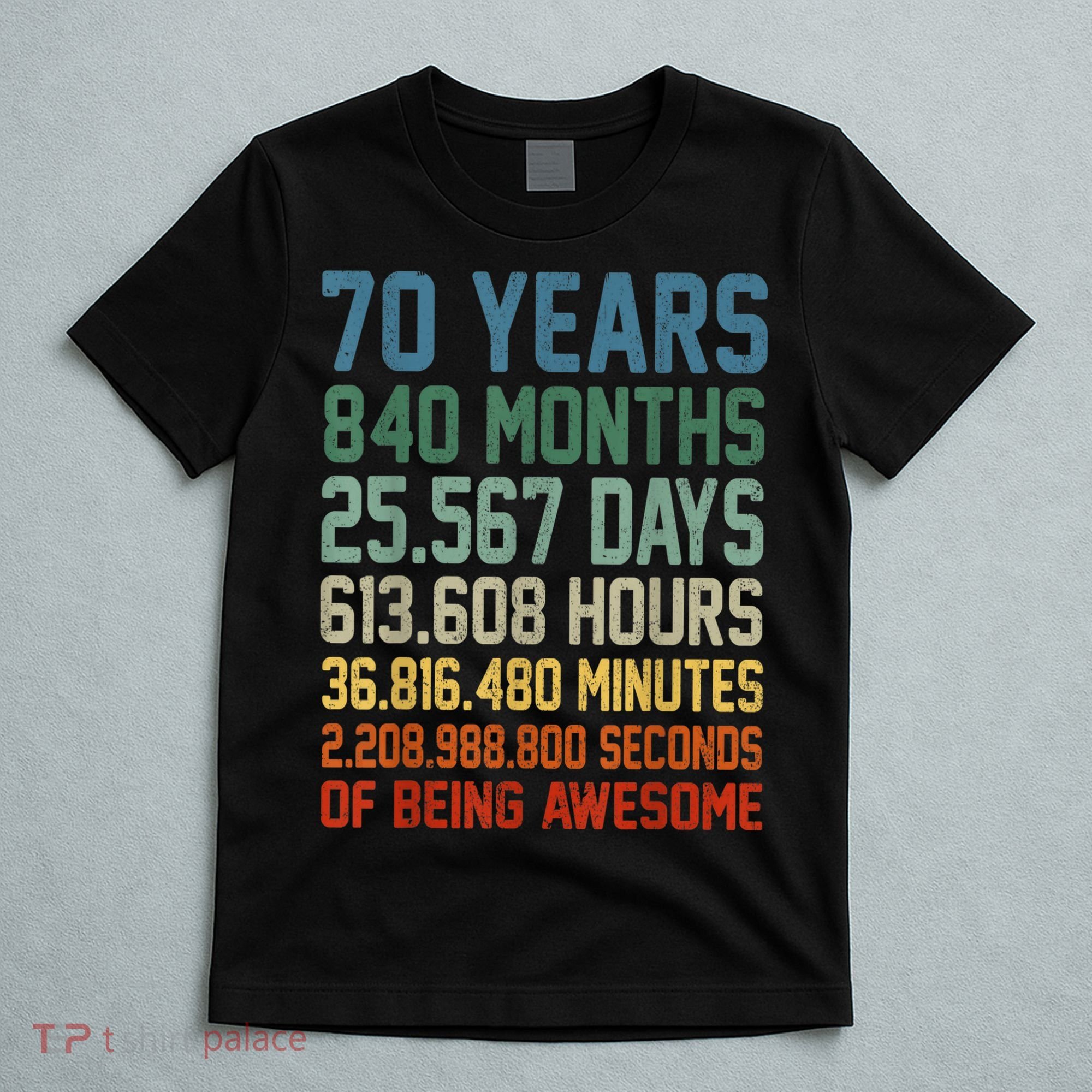 Vintage 70th Birthday 70 Years Old Being Awesome Anniversary T-Shirt