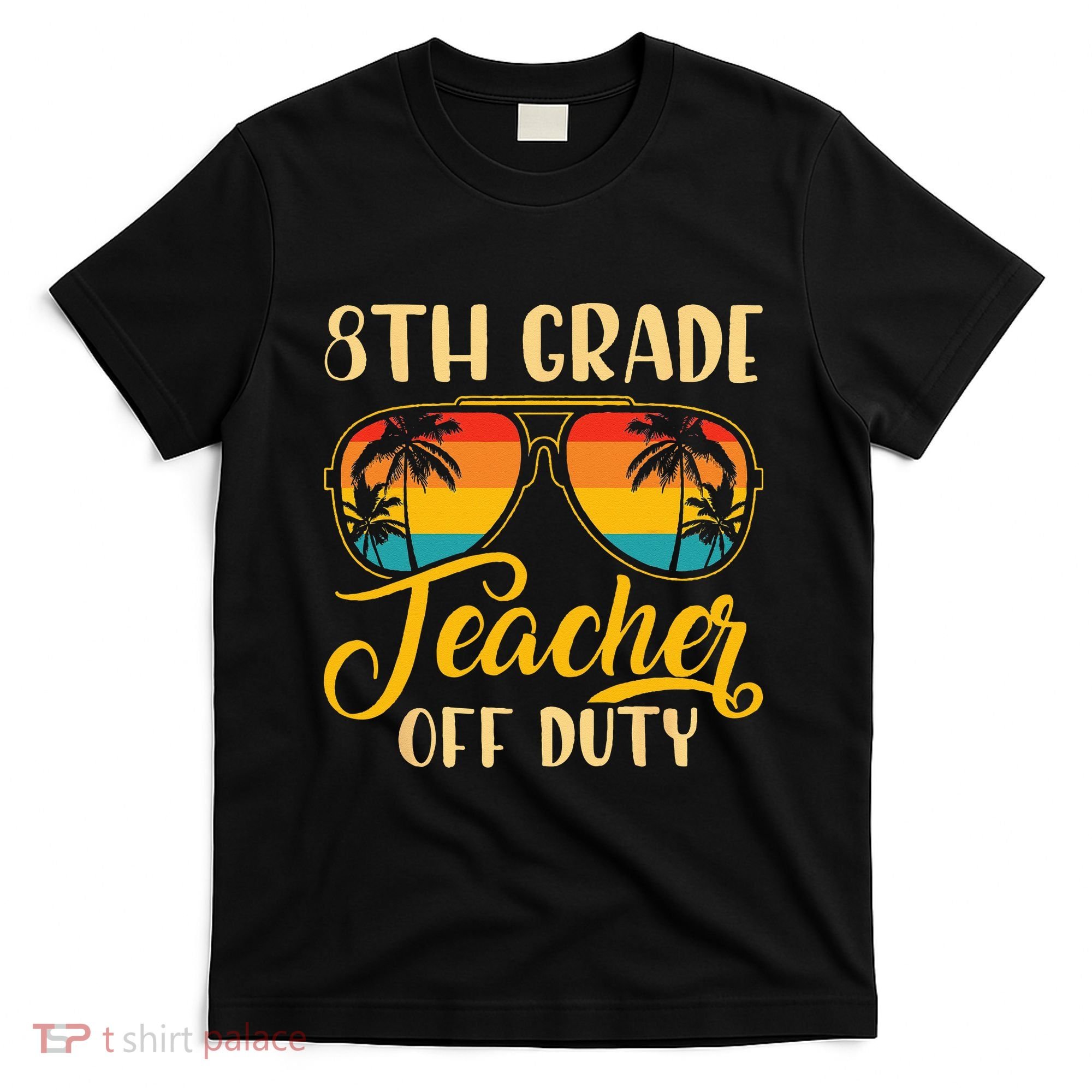 Vintage 8th Grade Teacher Off Duty Last Day Of School Summer T-Shirt