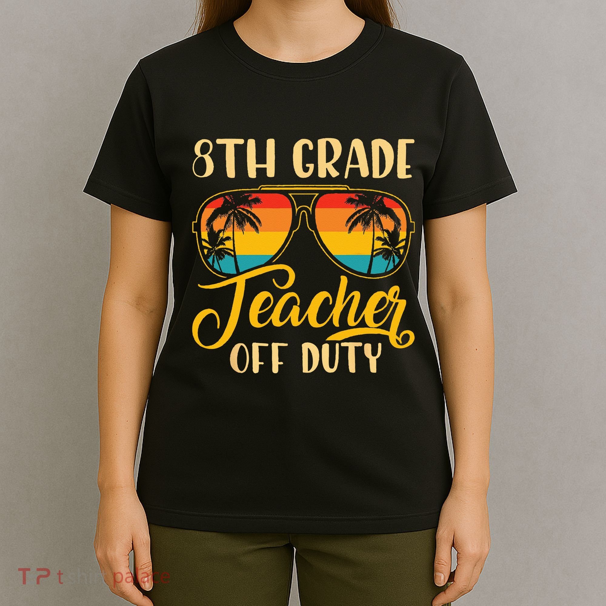 Vintage 8th Grade Teacher Off Duty Last Day Of School Summer T-Shirt