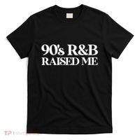 Vintage 90s Throwback Oldschool 90s R&B Raised Me T-Shirt thumb 0