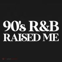 Vintage 90s Throwback Oldschool 90s R&B Raised Me T-Shirt thumb 7