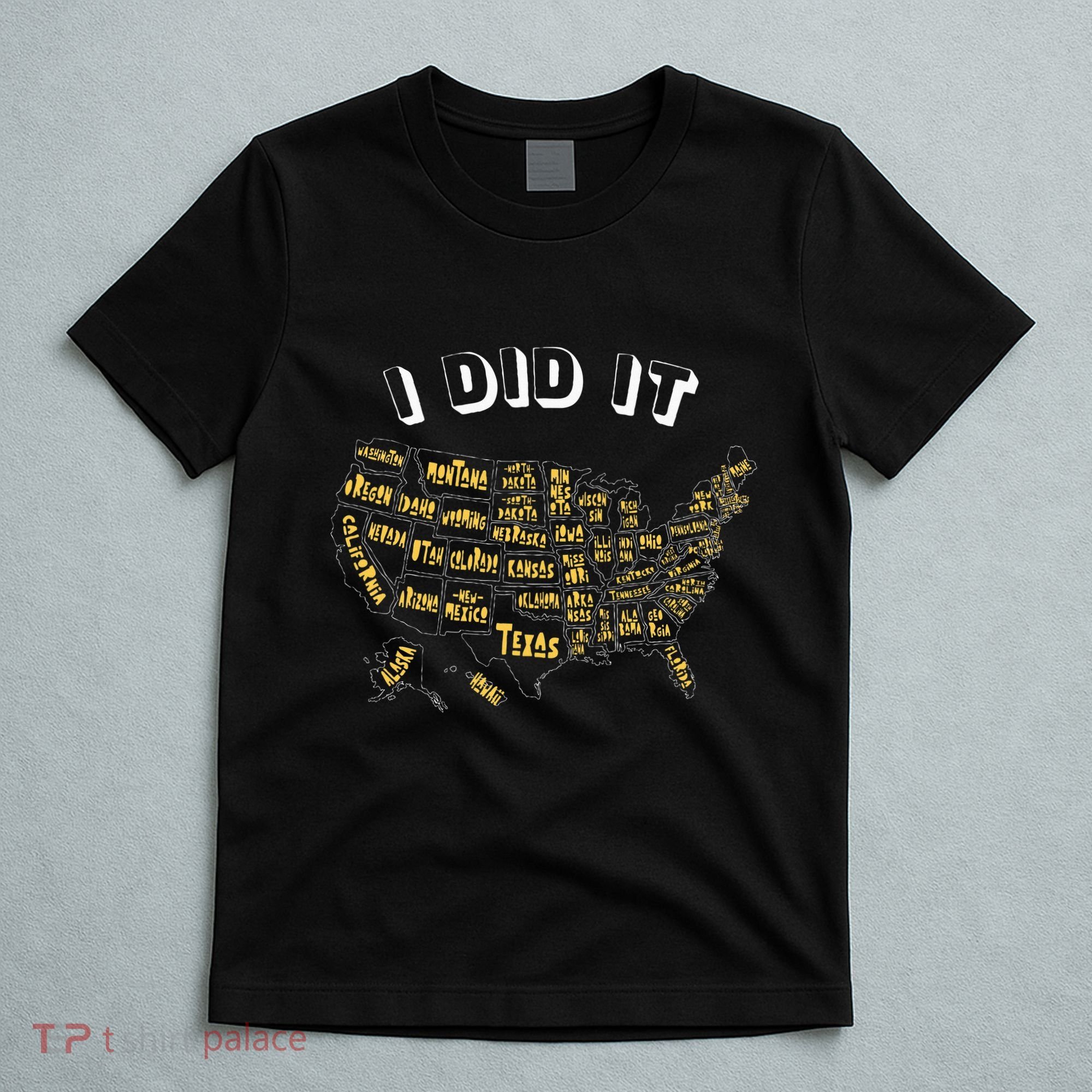 Visited All 50 Us States I Did It Souvenir T-Shirt