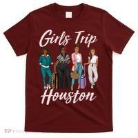 Vacationing African American Black Women Trip Houston T-Shirt thumb 0