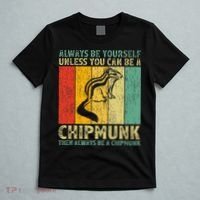 Vintage Always Be Yourself Unless You Can Be A Chipmunk T-Shirt thumb 5