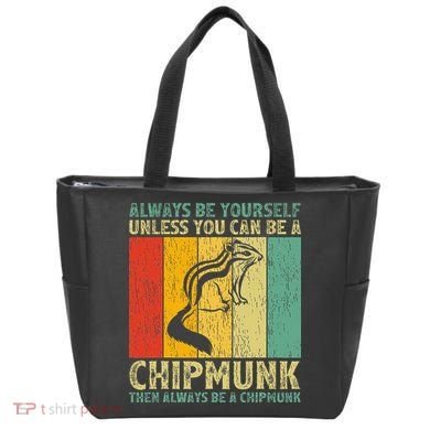 Vintage Always Be Yourself Unless You Can Be A Chipmunk Tote Bag