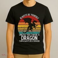 Vintage Always Be Yourself Unless You Can Be A Dragon T-Shirt thumb 3