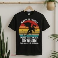 Vintage Always Be Yourself Unless You Can Be A Dragon T-Shirt thumb 2
