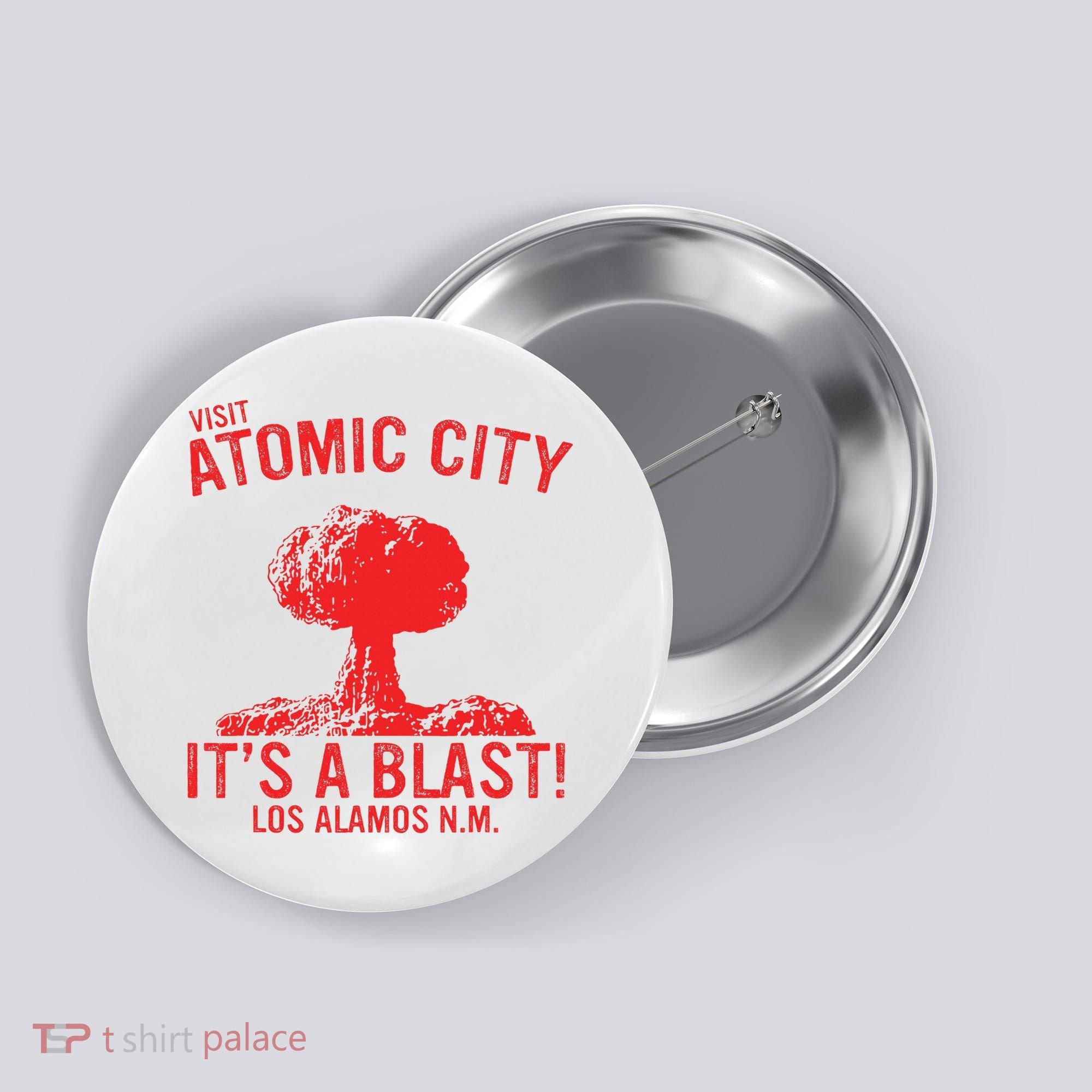Visit Atomic City ItS A Blast! Los Alamos N.M. Button