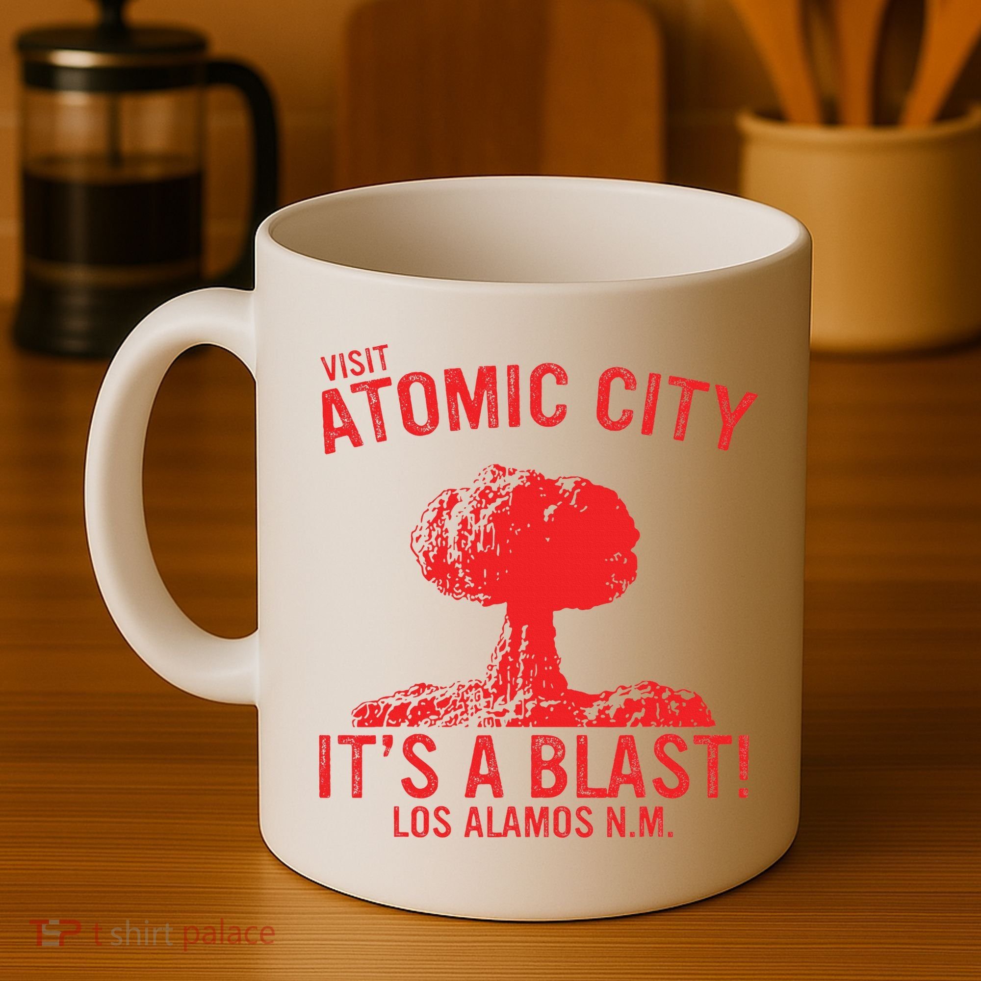 Visit Atomic City ItS A Blast! Los Alamos N.M. Coffee Mug