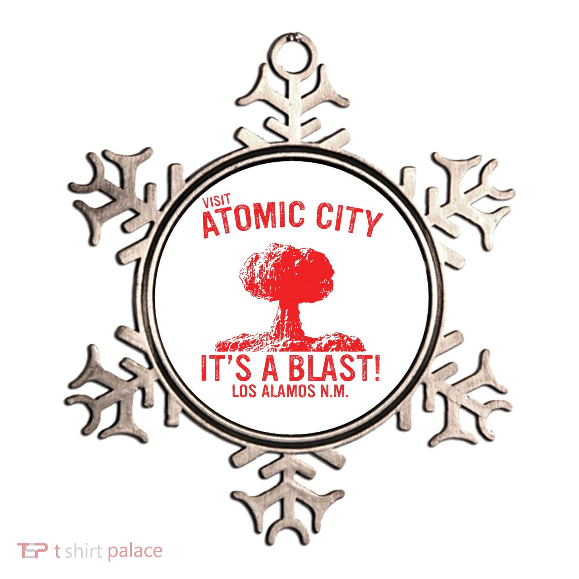 Visit Atomic City ItS A Blast! Los Alamos N.M. Ornament