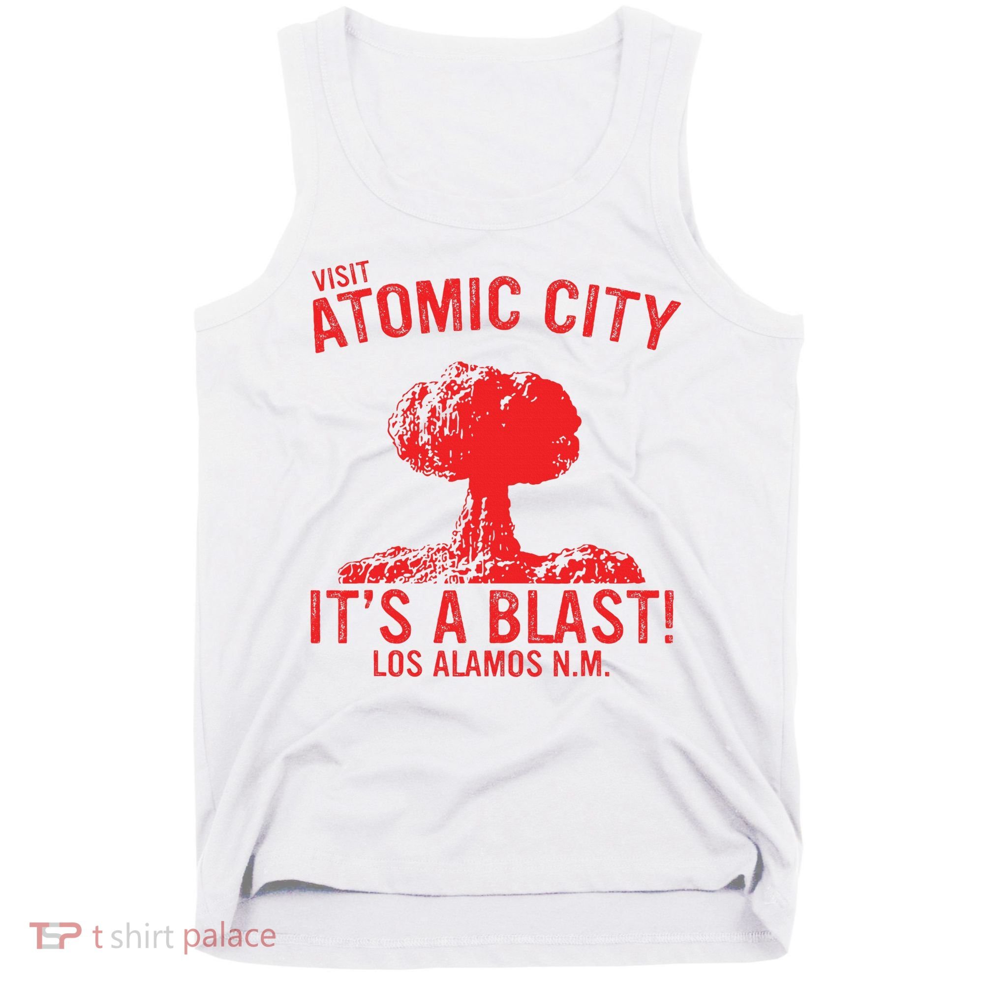 Visit Atomic City ItS A Blast! Los Alamos N.M. Tank Top