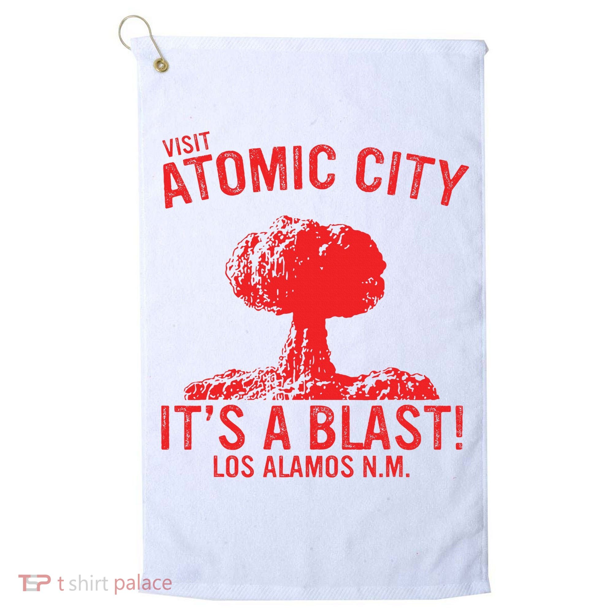 Visit Atomic City ItS A Blast! Los Alamos N.M. Golf Towel