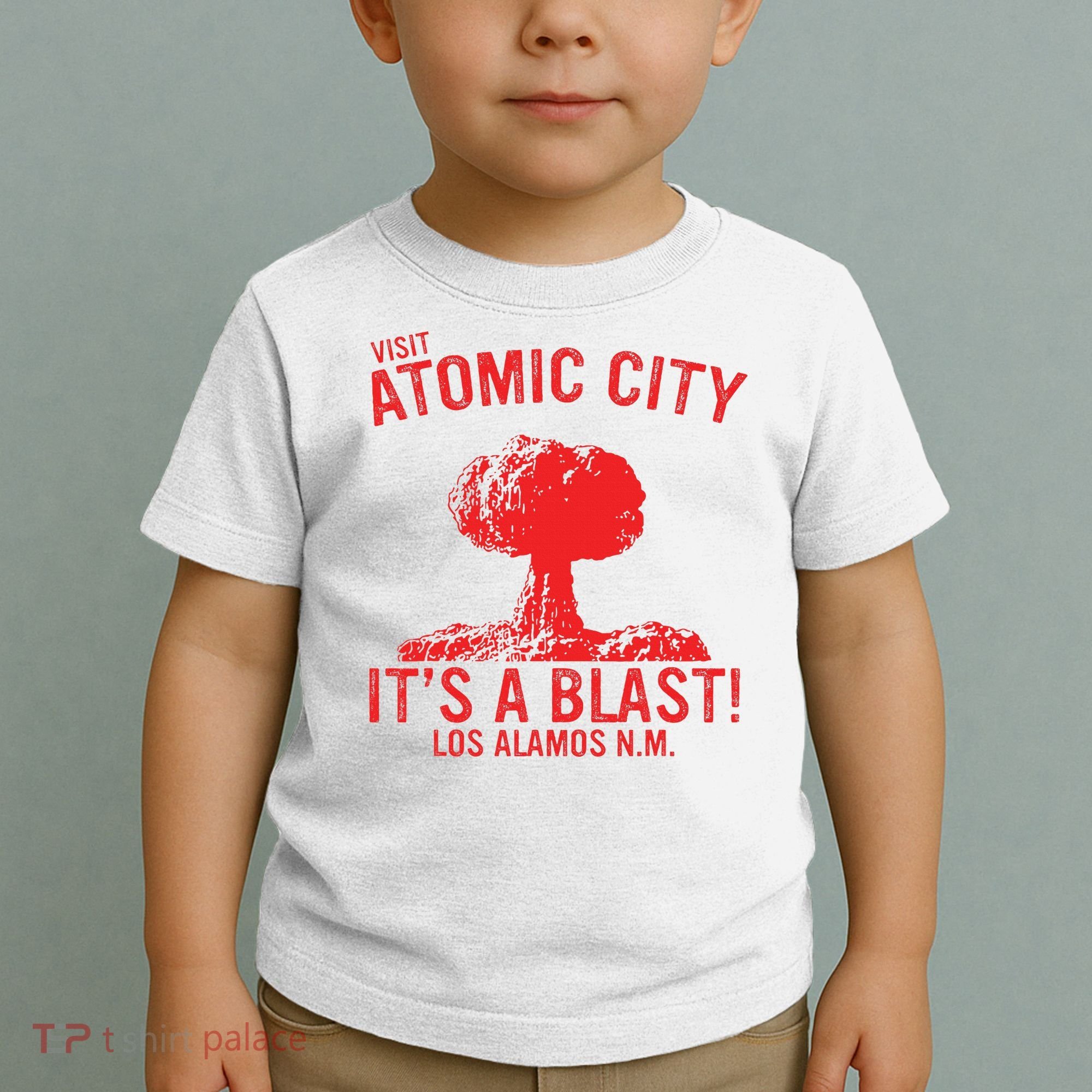 Visit Atomic City ItS A Blast! Los Alamos N.M. Toddler T-Shirt