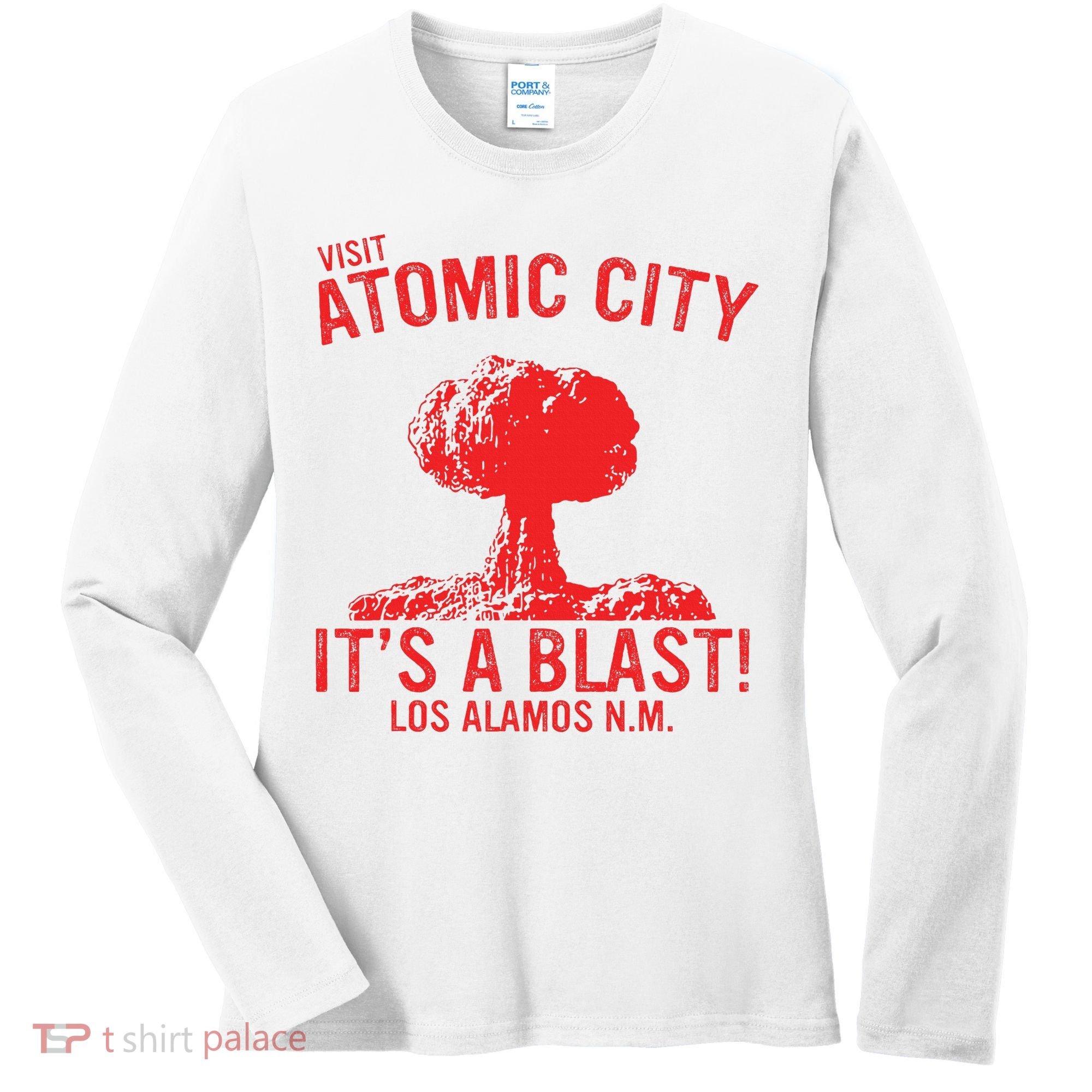 Visit Atomic City ItS A Blast! Los Alamos N.M. Women's Long Sleeve Shirt