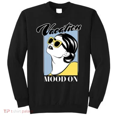 Vacation Mood On Sweatshirt
