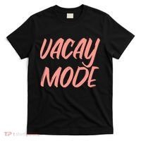 Vacay Mode T-Shirt thumb 0