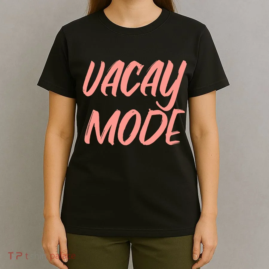 Vacay Mode T-Shirt