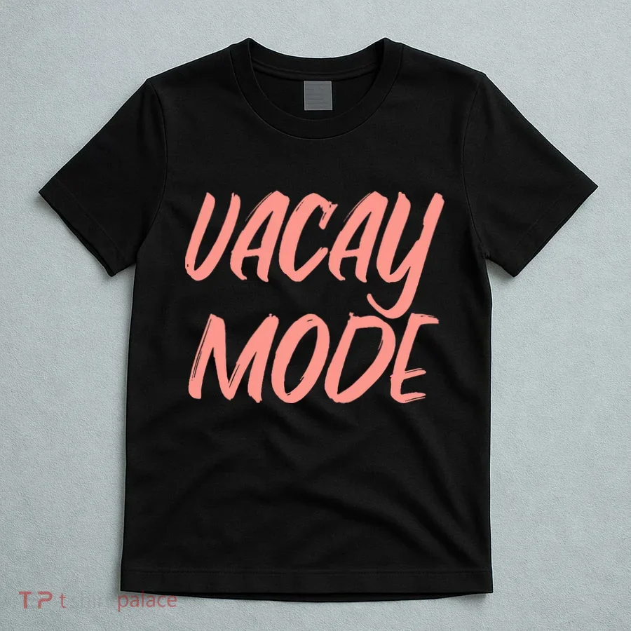 Vacay Mode T-Shirt