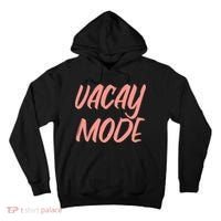 Vacay Mode Tall Hoodie thumb 0
