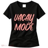 Vacay Mode Women's T-Shirt thumb 0