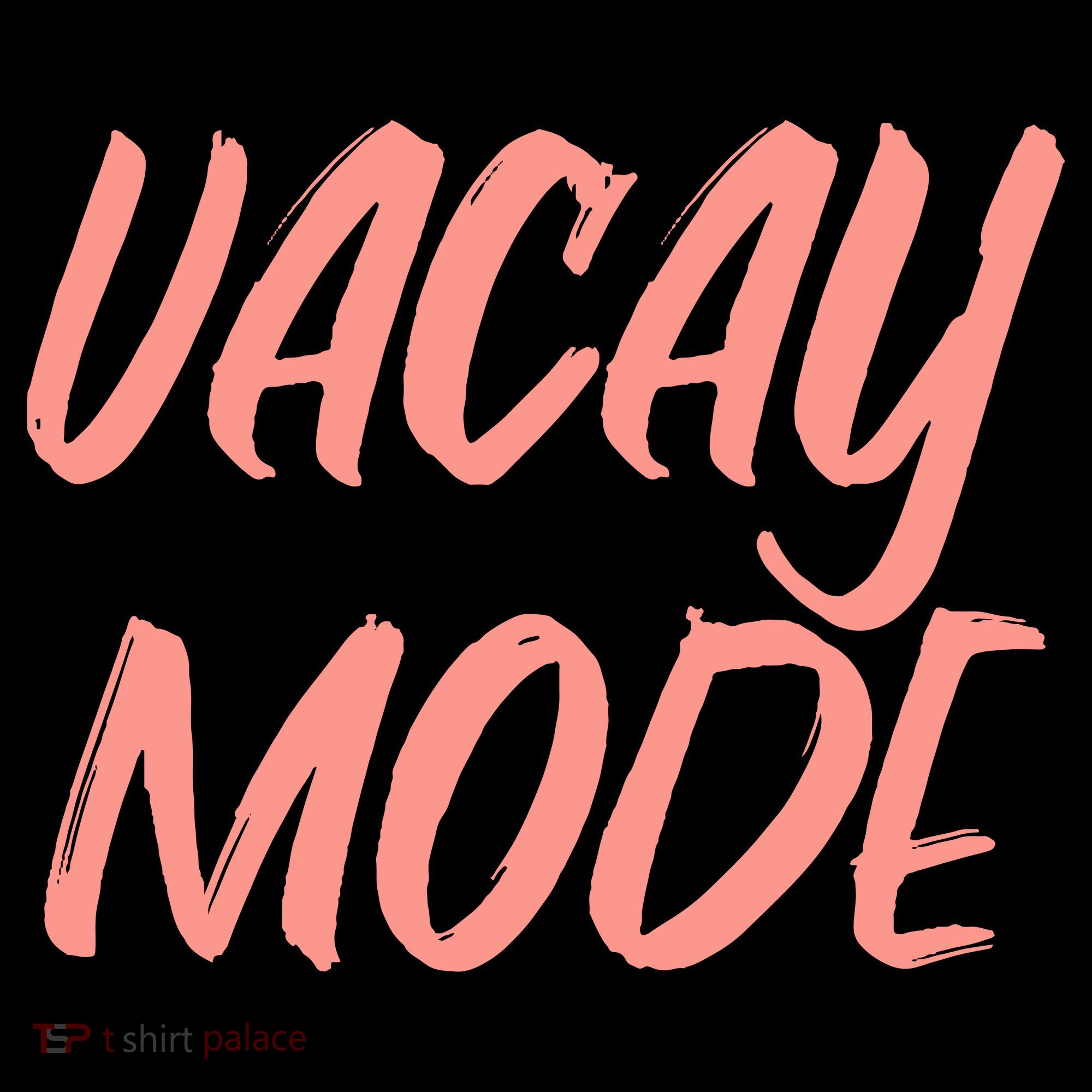 Vacay Mode Women's T-Shirt