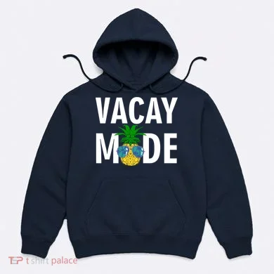 Vacay Mode Cool Pineapple Shades  Hoodie
