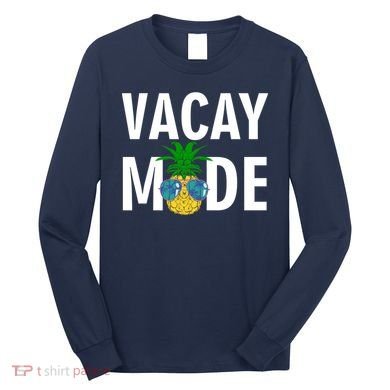 Vacay Mode Cool Pineapple Shades  Long Sleeve Shirt