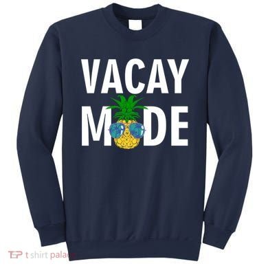 Vacay Mode Cool Pineapple Shades  Sweatshirt