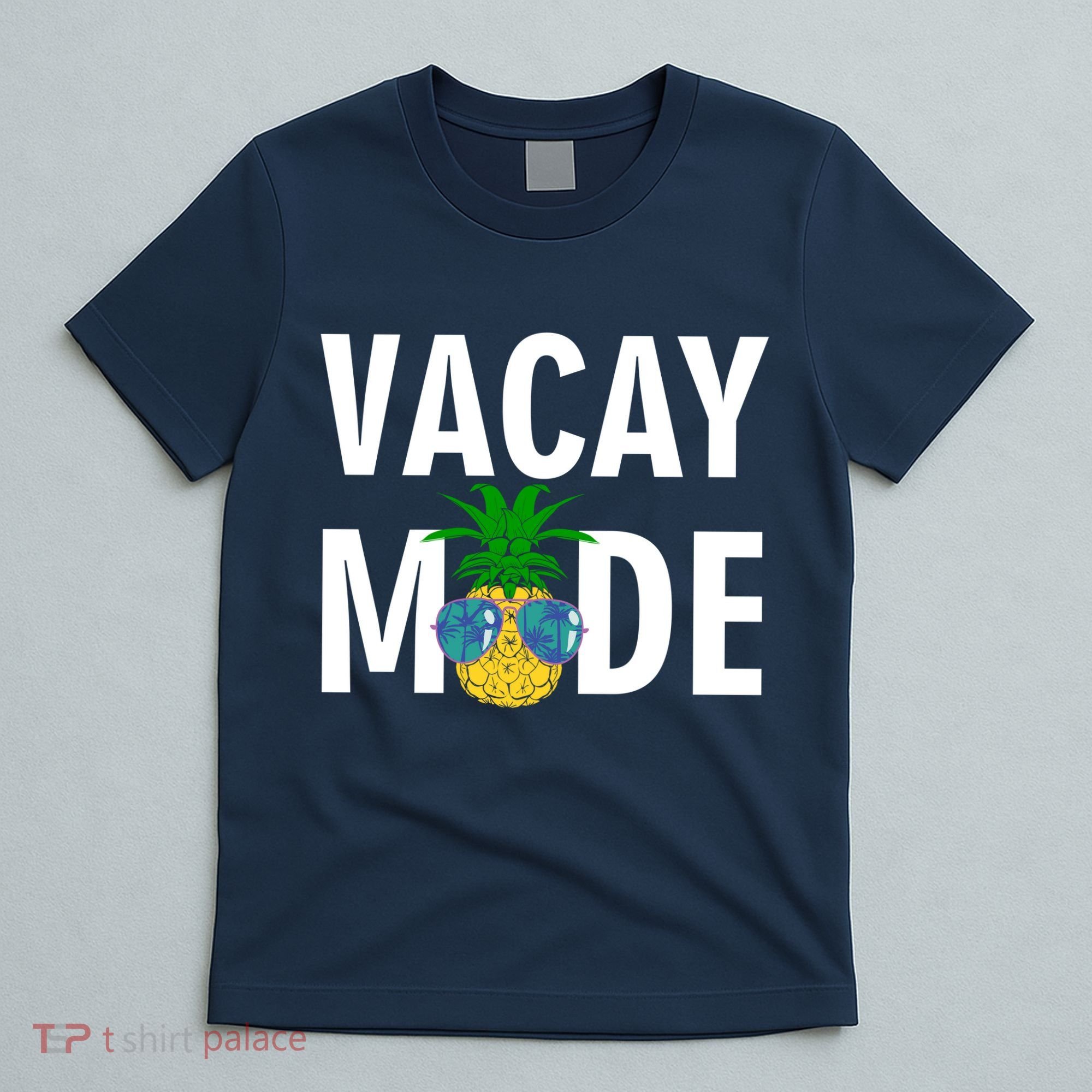 Vacay Mode Cool Pineapple Shades  T-Shirt