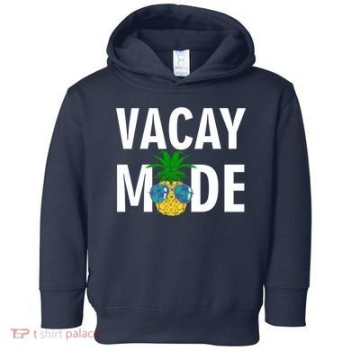 Vacay Mode Cool Pineapple Shades  Toddler Hoodie