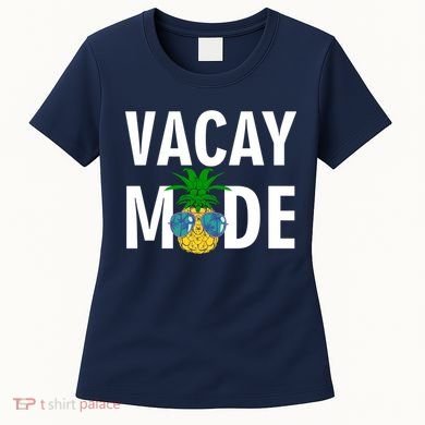 Vacay Mode Cool Pineapple Shades  Women's T-Shirt