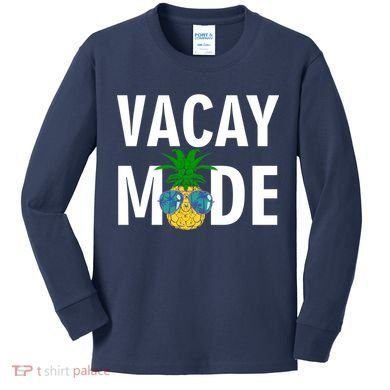 Vacay Mode Cool Pineapple Shades  Kids Long Sleeve Shirt