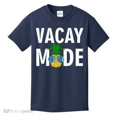 Vacay Mode Cool Pineapple Shades  Kids T-Shirt