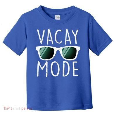 Vacay Mode Cool Shades Toddler T-Shirt