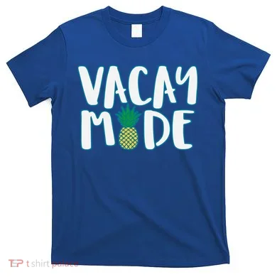 Vacay Mode Pineapple T-Shirt