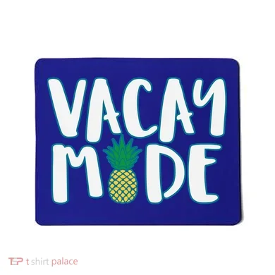 Vacay Mode Pineapple Mousepad