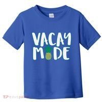 Vacay Mode Pineapple Toddler T-Shirt thumb 0