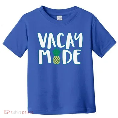 Vacay Mode Pineapple Toddler T-Shirt