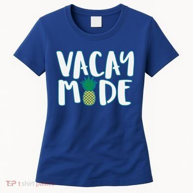 Vacay Mode Pineapple Women's T-Shirt